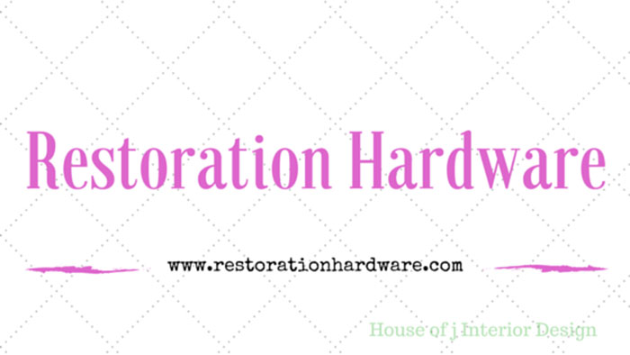 RESTORATION HARDWARE